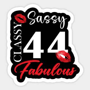 Sassy classy fabulous 44, 44th birth day shirt ideas,44th birthday, 44th birthday shirt ideas for her, 44th birthday shirts Sticker